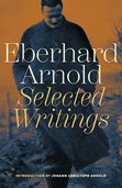 Eberhard Arnold Selected Writings