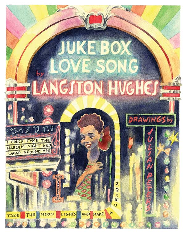 Juke Box Love Song by Langston Huges, illustrated by Julian Peters