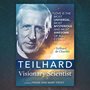 Teilhard de Chardin Documentary