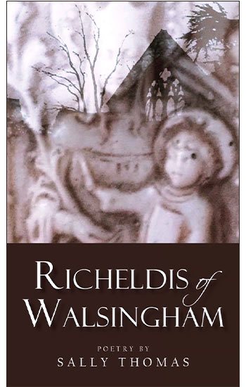Richeldis of Welsingham by Sally Thomas