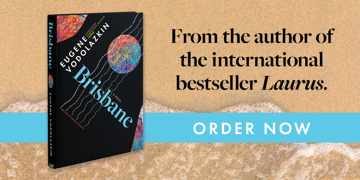 Brisbane A Novel by Eugene Vodolazkin