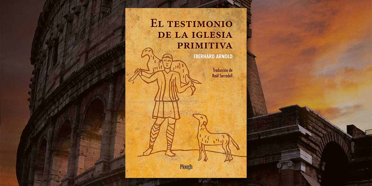 El testimonio de la iglesia primitiva El testimonio de la iglesia primitiva