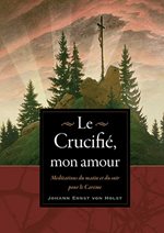 Le Crucifié, mon amour