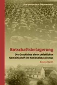 Botschaftsbelagerung: Die Geschichte einer christlichen 