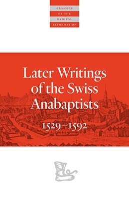book cover of Later Writings of the Swiss Anabaptists
