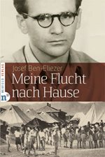 Meine Flucht nach Hause von Josef Ben Eliezer