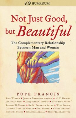 Not Just Good, but Beautiful: The Complementary Relationship ... Image Pope Francis image beautiful image beautiful image beautiful image beautiful image beautiful image beautiful image beautiful - Not Just Good, but Beautiful: The Complementary Relationship ...