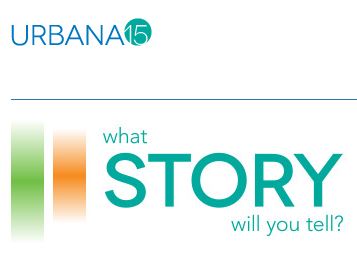Urbana What Story will you tell