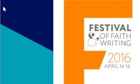  Festival of Faith Writing logo April 14-16 2016 