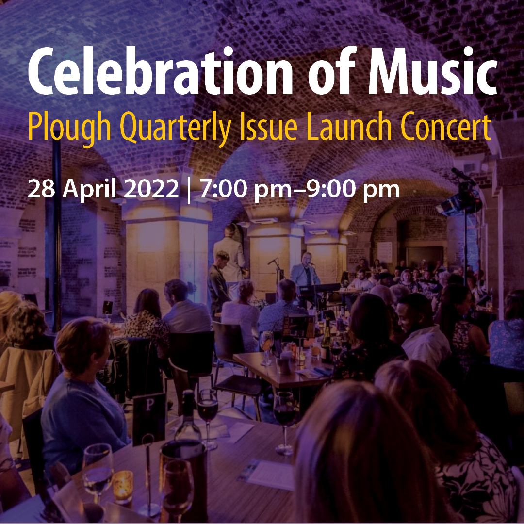 Plough Quarterly Music Issue launch concert, Café in the Crypt, St Martin-in-the-Fields, London, United Kingdom