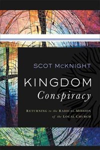 Cover of the book "Kingdom Conspiracy" by Scot McKnight.