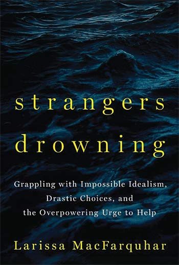 Book Cover of Strangers Drowning by Larissa MacFarquhar