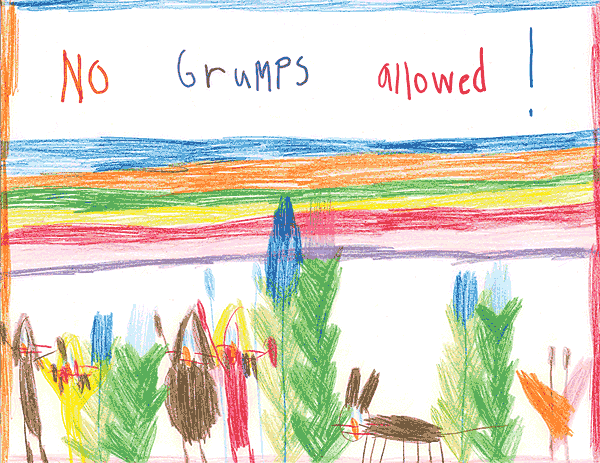 No Grumps Allowed! Iris recently drew this sign for the entry to Plough’s offices.