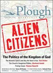 Thumbnail image of Plough Quarterly 11: Alien Citizens