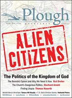Thumbnail image of Plough Quarterly 11: Alien Citizens