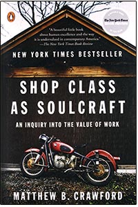 front cover, Shop Class as Soulcraft: An Inquiry into the Value of Work