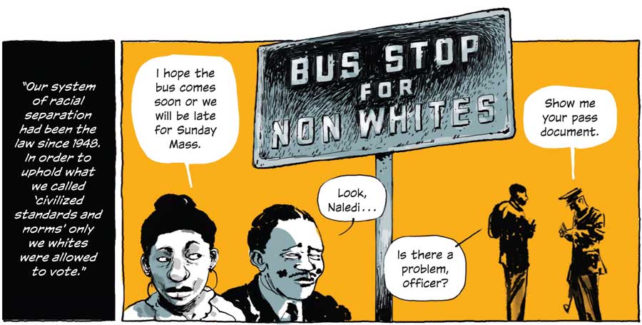 Our system of racial separation had been the law since 1948. In order uphold what we called civilized standards and norms only we whites were allowed to vote.