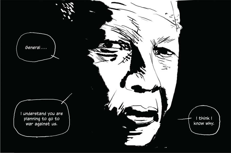 General, I understand you are planning to go to war against us. 