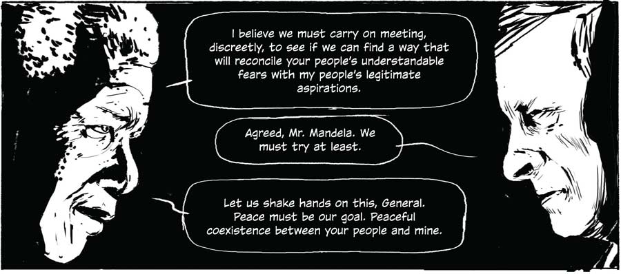 I believe we must carry on meeting, discreetly, to see if we can find a way that will reconcile your people's understandable fears with my people's legitimate aspirations. 