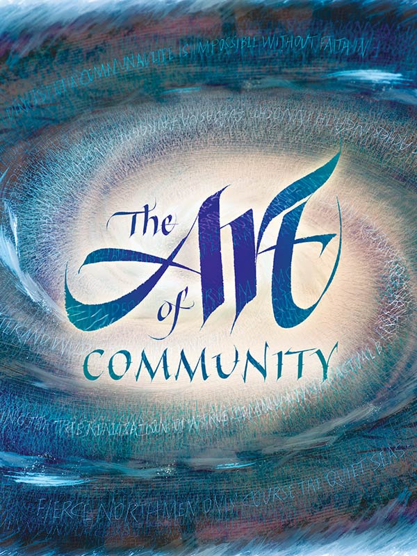 detail from the front cover of Plough Quarterly 18: The Art of Community, calligraphy by Denis Brown