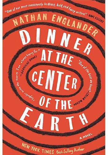 Dinner at the Center of the Earth by Nathan Englander