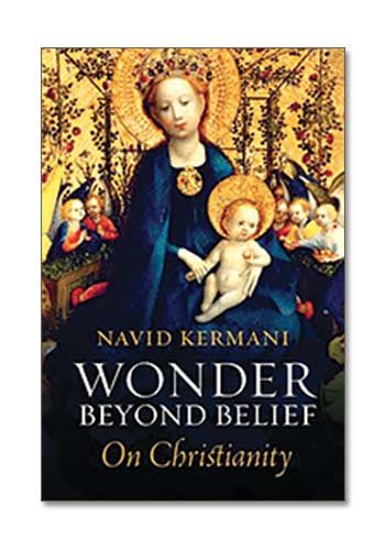 front cover of Wonder Beyond Belief: On Christianity by Navid Kermani