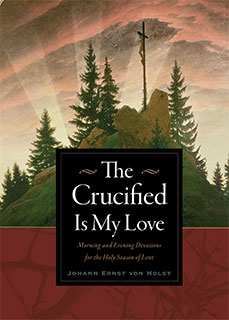 front cover of The Crucified is My Love