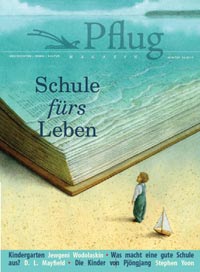 Pflug 1: Schule furs Leben