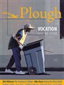 the front cover of Plough Quarterly Autumn 2019 Issue 22: Vocation