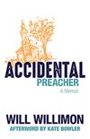 Book cover, Accidental Preacher by Will Willimon