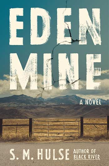 Eden Mine: A Novel by S. M. Hulse