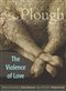 Plough Quarterly No. 27: The Violence of Love