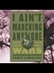 front cover of I Ain't Marching Anymore against a pink flowery background