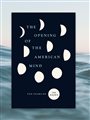 front cover of the book The Opening of the American Mind: illustration of a the phases of the moon scattered on a dark background