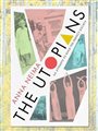 front cover of The Utopians: Six Attempts to Build the Perfect Society by Anna Neima