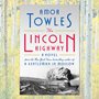 front cover of The Lincoln Highway: A Novel by Amor Towles