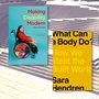 covers of the books Making Disability Modern and What Can a Body Do?