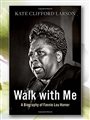 cover of Walk with Me by Kate Clifford Larson