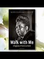 cover of Walk with Me by Kate Clifford Larson