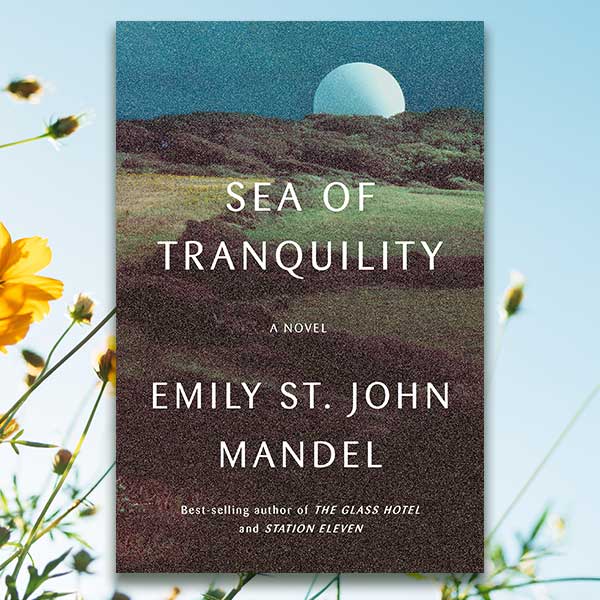 Sea of Tranquility cover with a background of yellow flowers against a blue sky