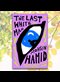 cover of The Last White Man: A Novel in front of a background of yellow leaves