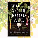 cover of What Your Food Ate: How to Heal Our Land and Reclaim Our Health in front of a background of yellow leaves