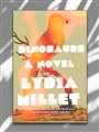 front cover of Dinosaurs by Lydia Millet